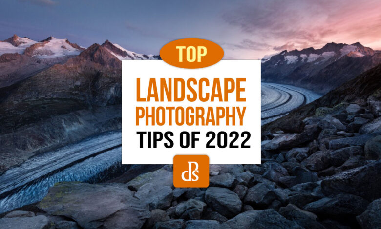 Principais dicas de fotografia de paisagem dPS de 2022
